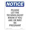 Signmission OSHA Notice, 7" Height, Please Let Technologist Know Sign, 7" X 5", Portrait OS-NS-D-57-V-17514 - alternate 1